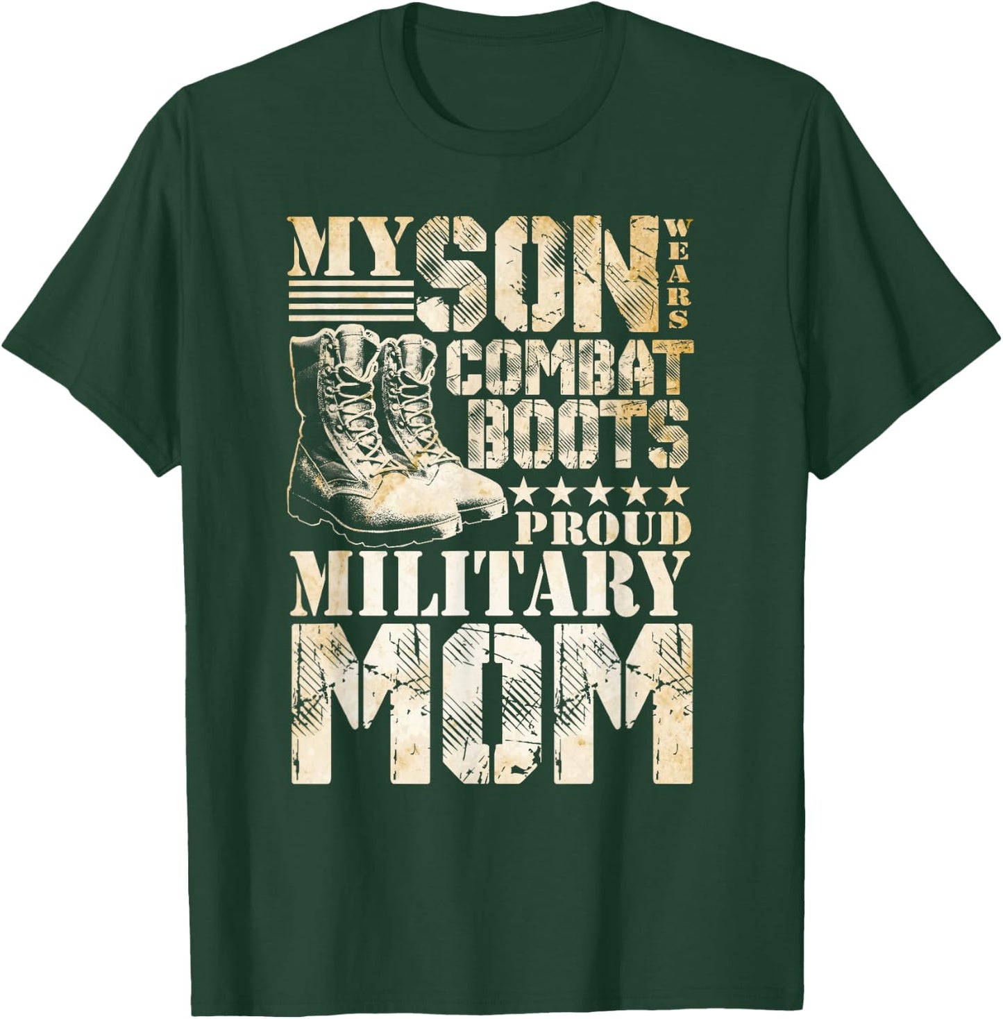 Son Wears Combat Boots Military Mom Military Family T-Shirt - T-Shirt | Forest
