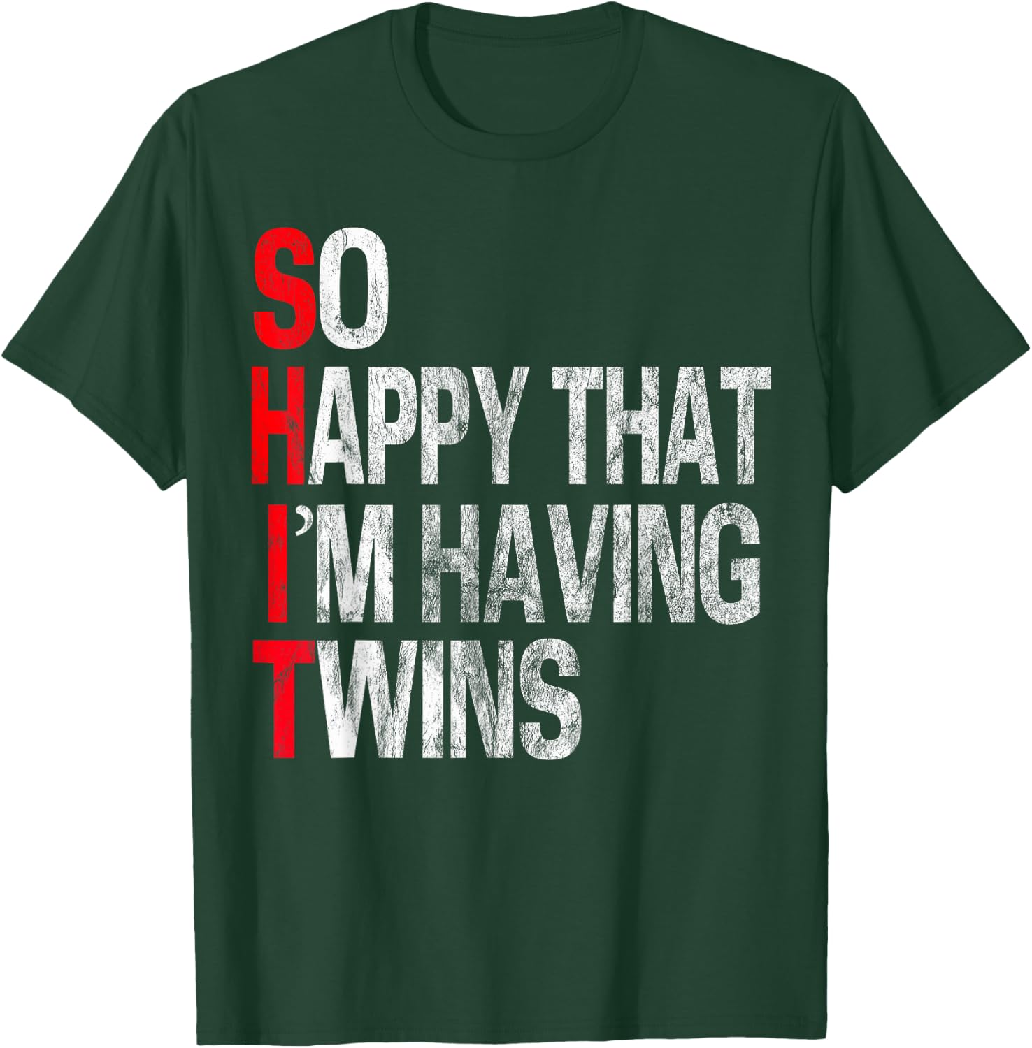So Happy That I'm Having Twins Funny Pregnancy Family Party T-Shirt - T-Shirt | Forest