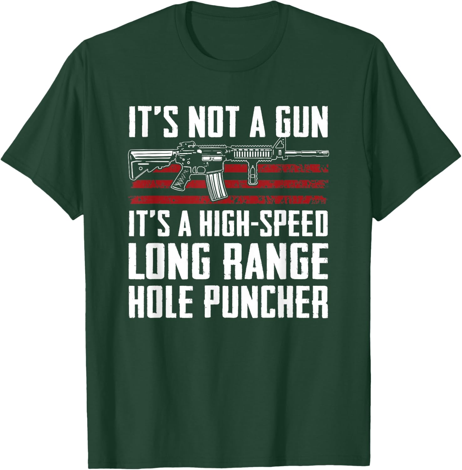 High Speed Long Range Hole Puncher - Gun Joke Funny AR15 T-Shirt - T-Shirt | Forest