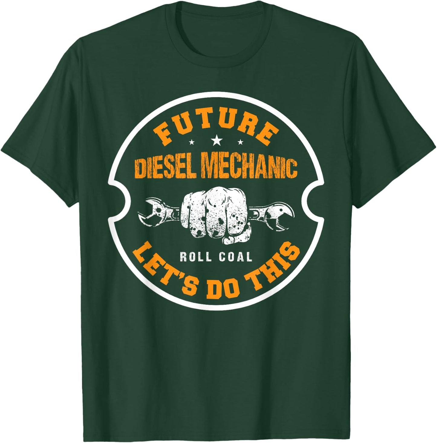 Future Roll Diesel Mechanic Cool Let's Do This Garage Car T-Shirt - T-Shirt | Forest