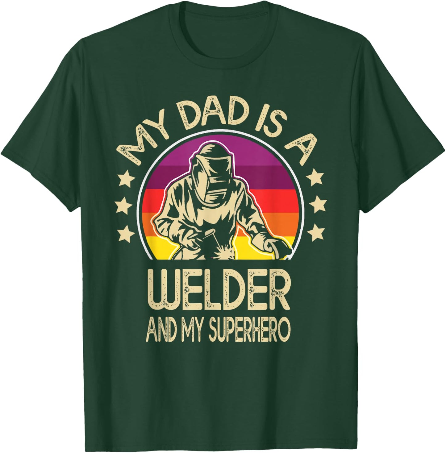 My Dad Is A Welder Son Daughter Welding Weld Kids Boys Girls T-Shirt - T-Shirt | Forest