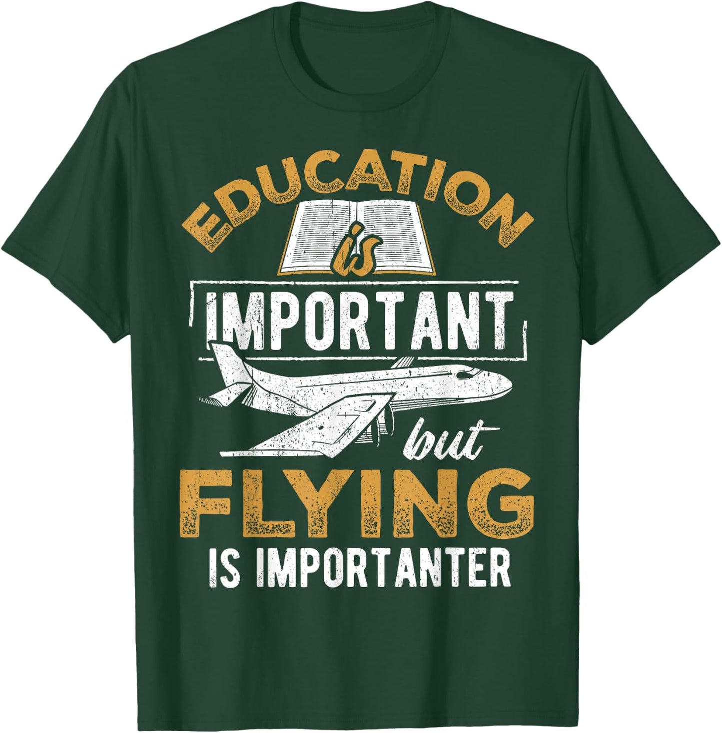 Education is important but flying is importanter - airplane T-Shirt - T-Shirt | Forest