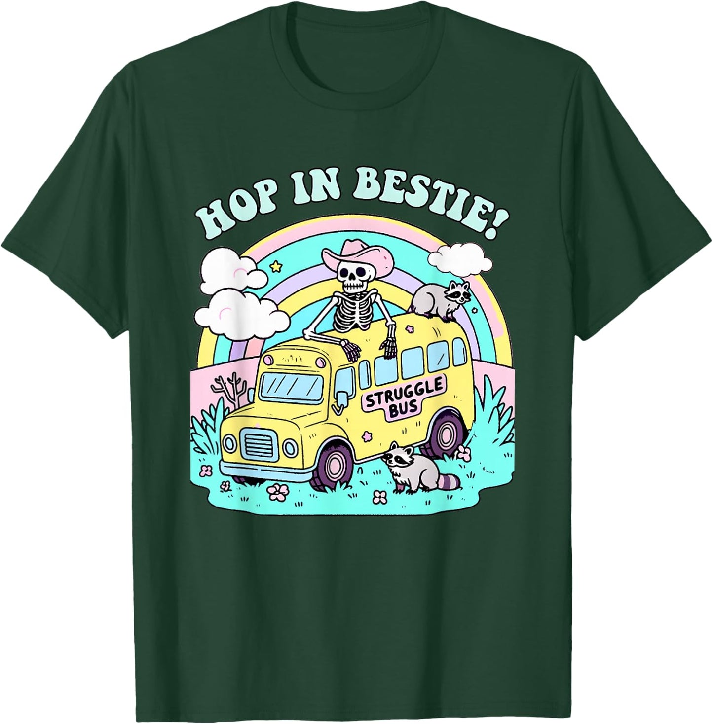 Hop In Bestie Struggle Bus Skeleton Raccoon T-Shirt - T-Shirt | Forest