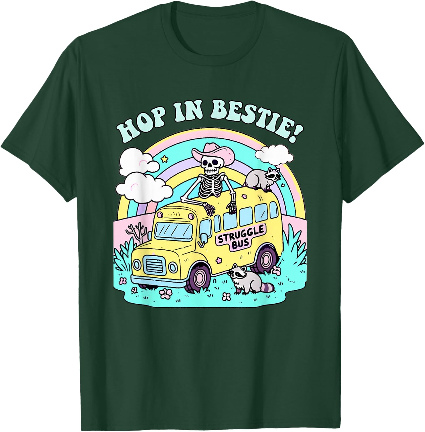 Hop In Bestie Struggle Bus Skeleton Raccoon T-Shirt - T-Shirt | Forest