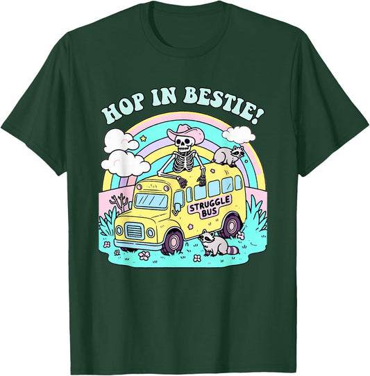 Hop In Bestie Struggle Bus Skeleton Raccoon T-Shirt - T-Shirt | Forest