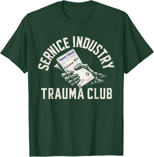 Service Industry Trauma Club Bill Skeleton Hand T-Shirt - T-Shirt | Forest
