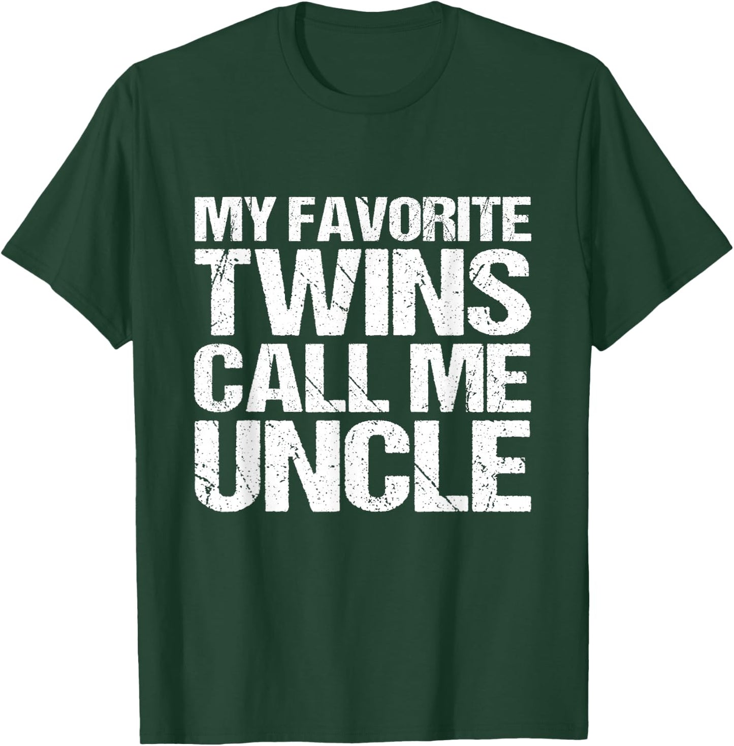 My Favourite Twins Call Me Uncle T-Shirt - T-Shirt | Forest