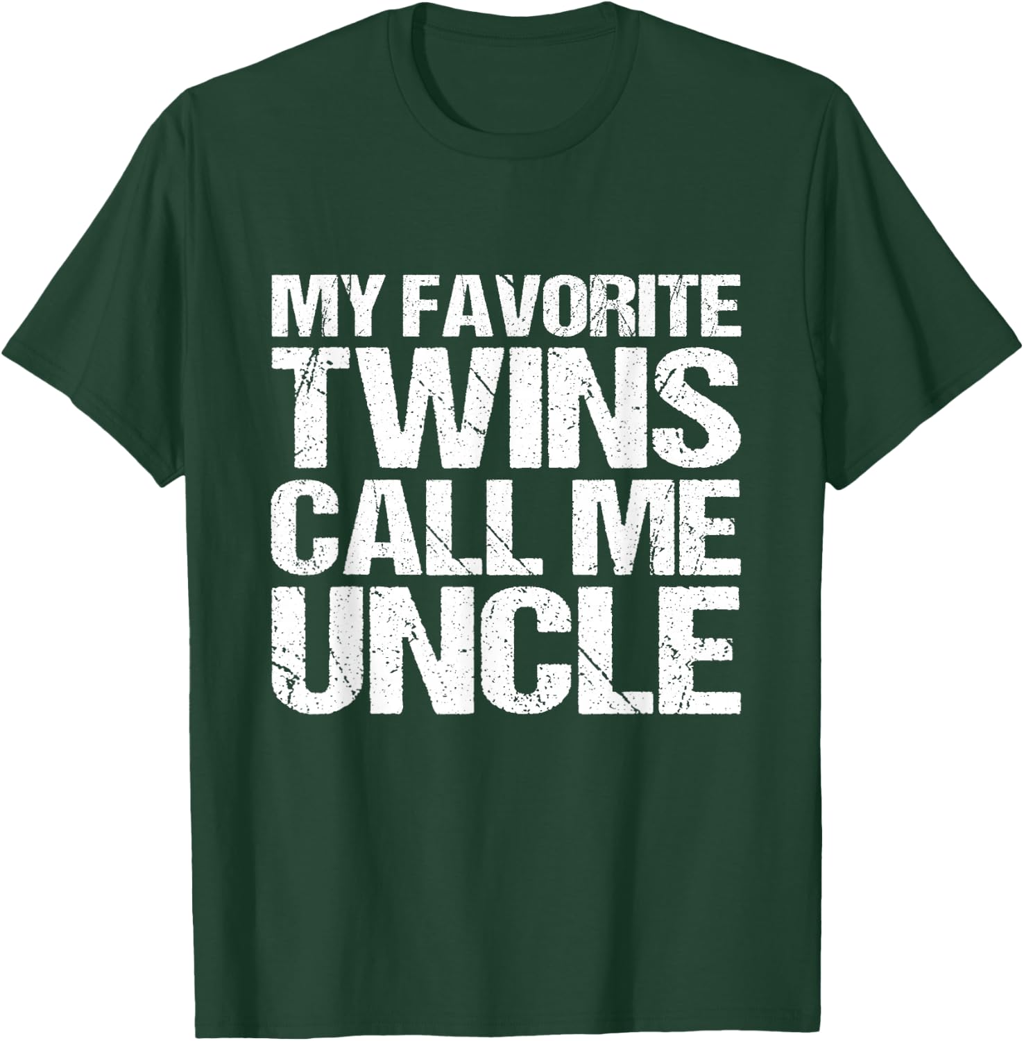 My Favourite Twins Call Me Uncle T-Shirt - T-Shirt | Forest