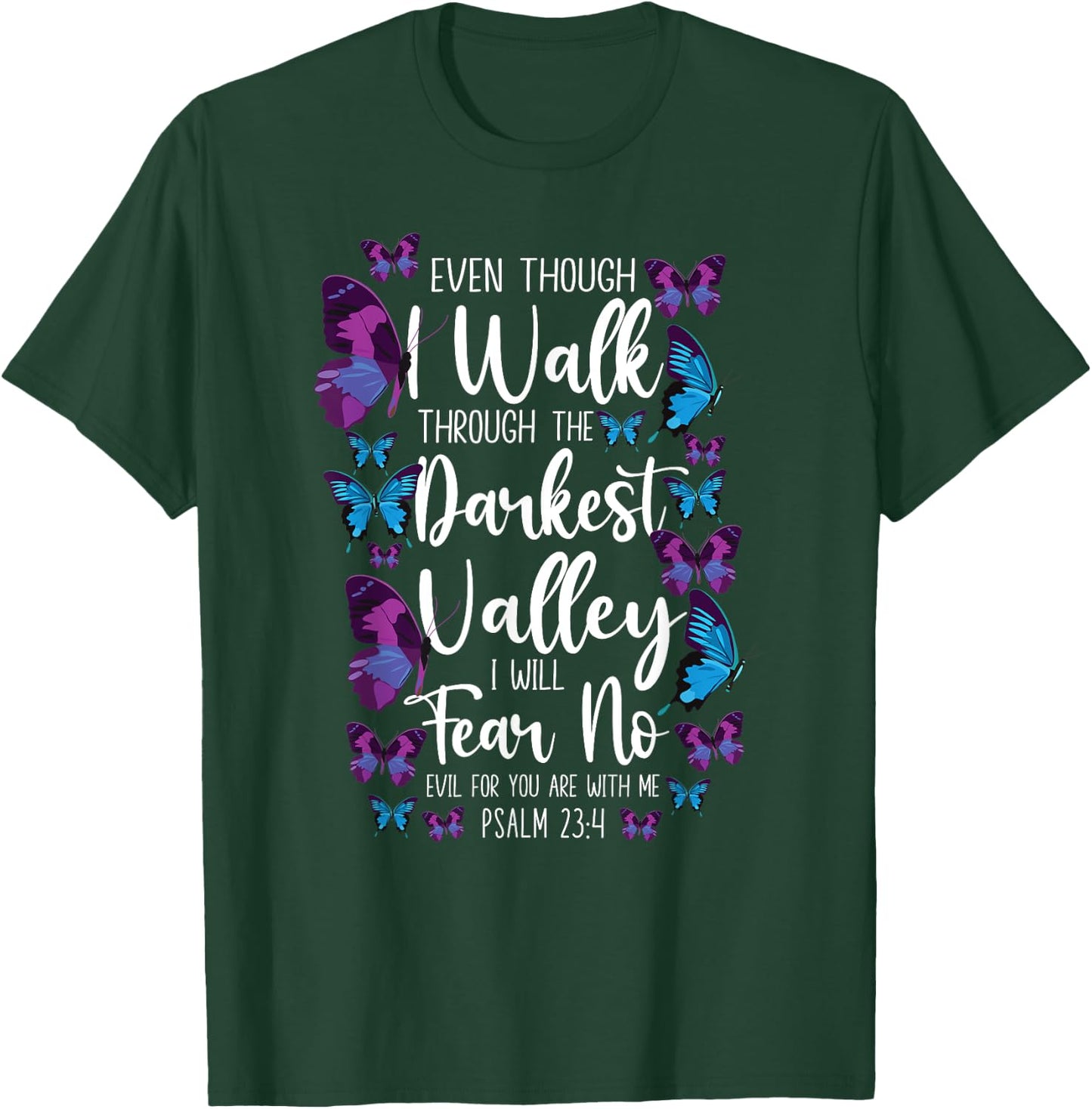 Christian Bible Verse Quote Butterfly Psalm 23:4 T-Shirt - T-Shirt | Forest