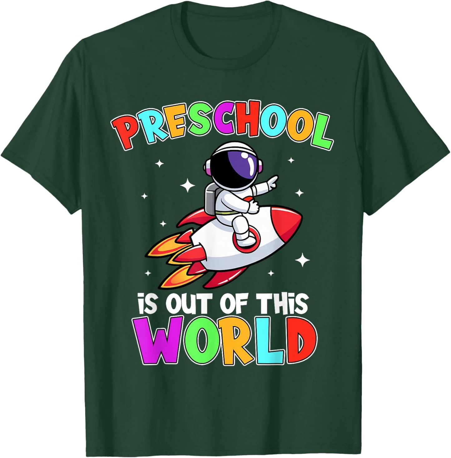 Preschool Is Out Of This World Outfit, Astronaut Teacher T-Shirt - T-Shirt | Forest