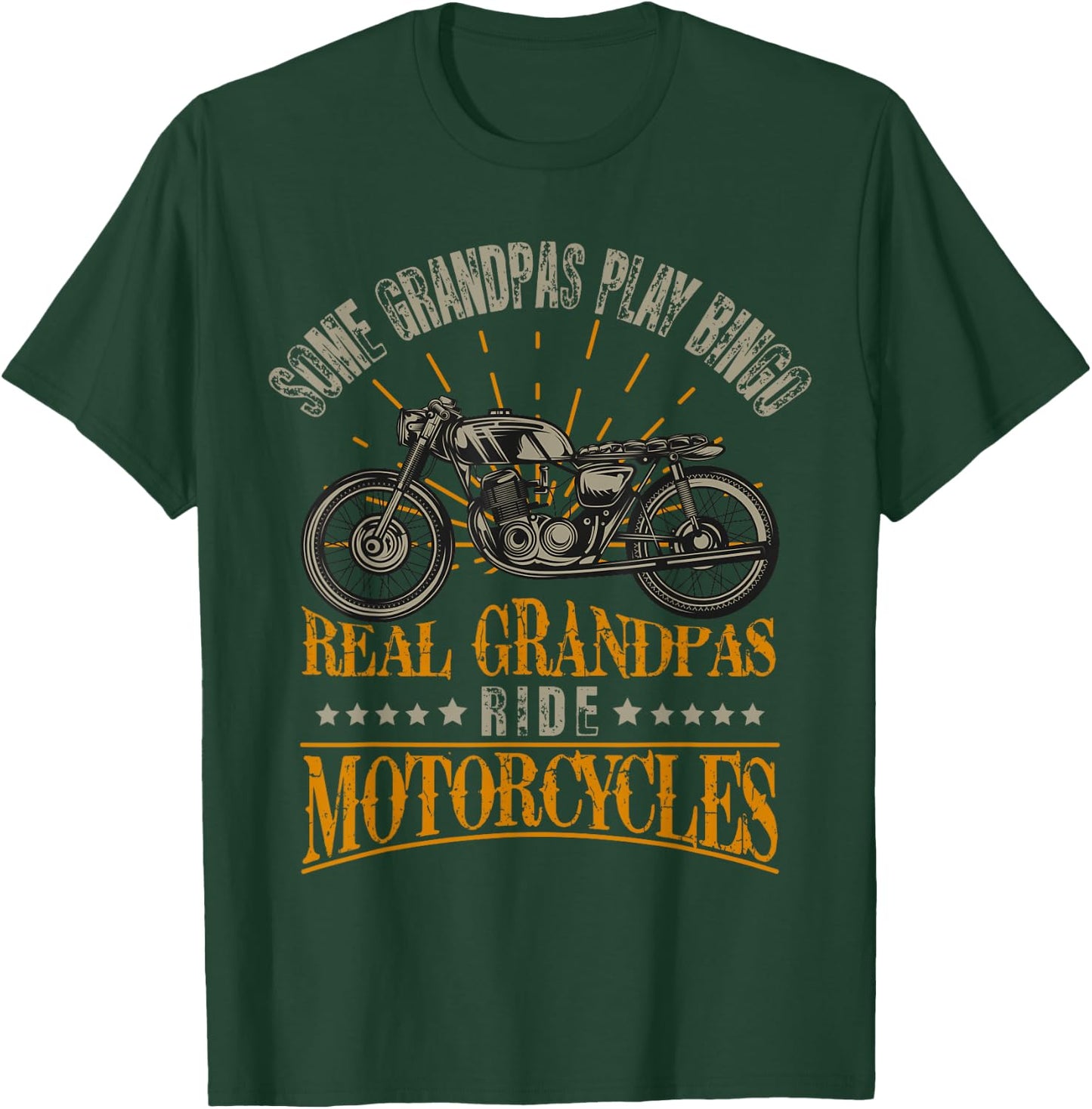 Some Grandpas Play Bingo Real Grandpas Ride Motorcycles T-Shirt - T-Shirt | Forest