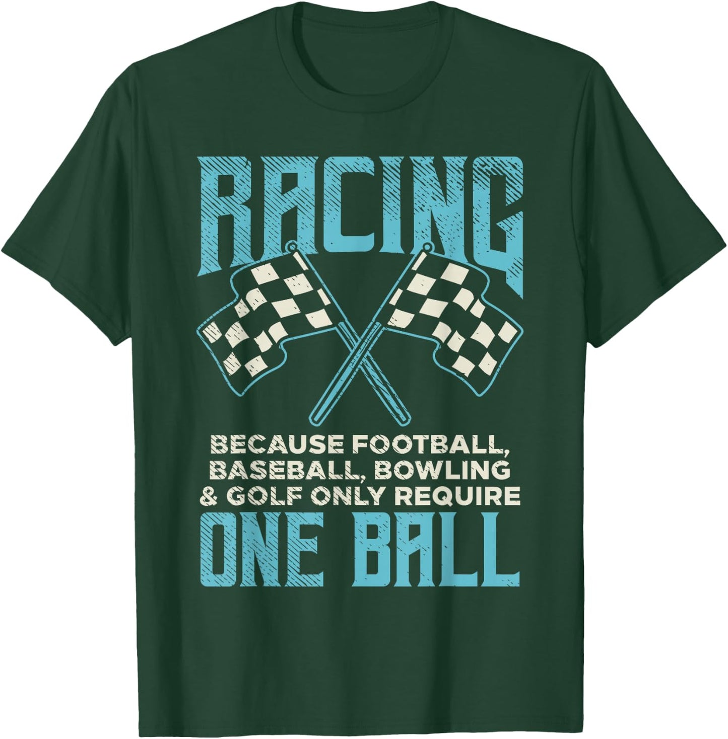 Racing One Ball Checkered Flag Race Car Driver Racer Gift T-Shirt - T-Shirt | Forest