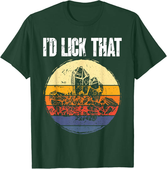 Rockhound I'd Lick That Retro Geology Rock Collecting T-Shirt - T-Shirt | Forest
