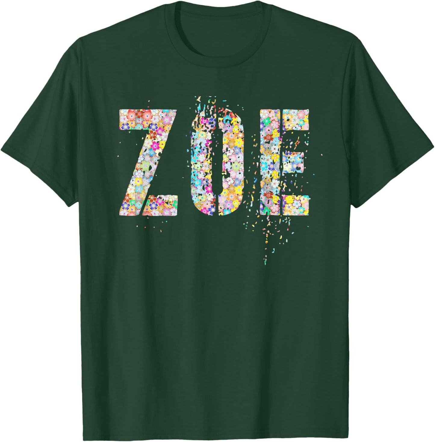 First Name ZOE Flowery Girl Custom Flowers Birthday T-Shirt - T-Shirt | Forest