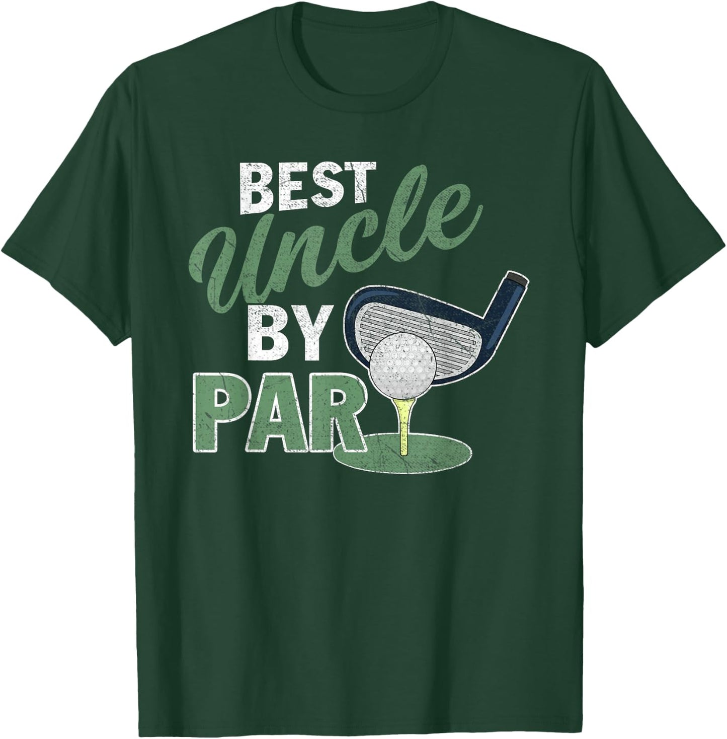 Best Uncle By Par Fathers Day Golf Sports T-Shirt - T-Shirt | Forest