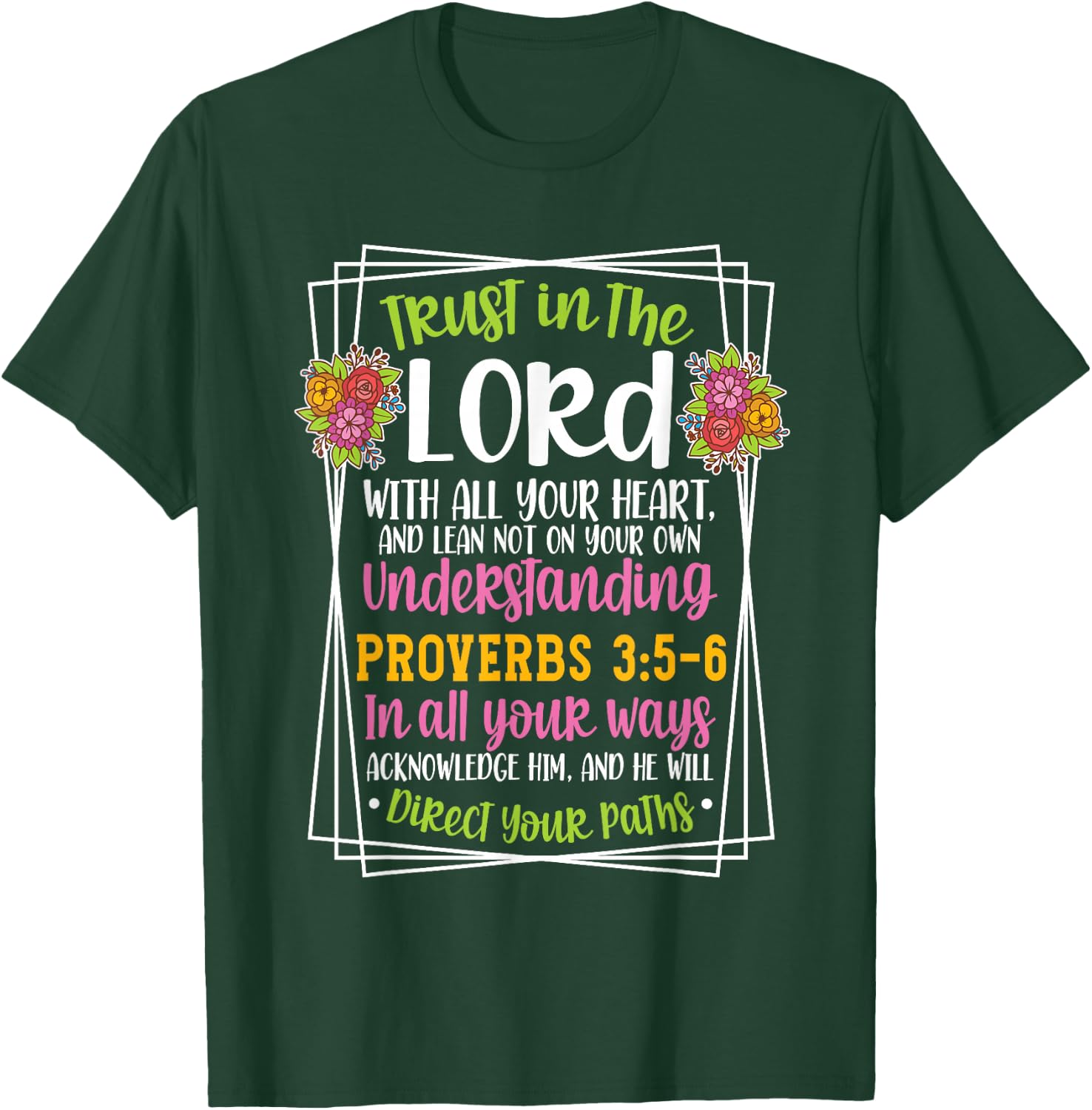 Proverbs 3:5-6 Bible Verse Religious Christian Men and Women Small T-Shirt - T-Shirt | Forest