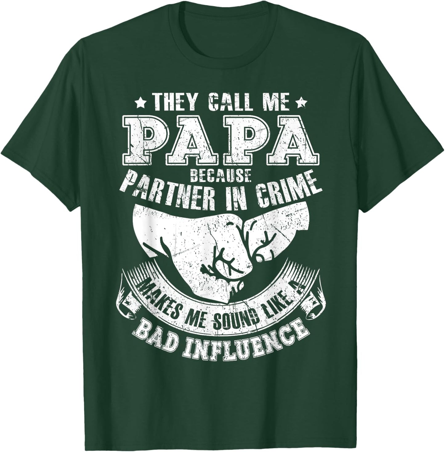 They Call Me Papa Because Partner In Crime Funny T-Shirt - T-Shirt | Forest