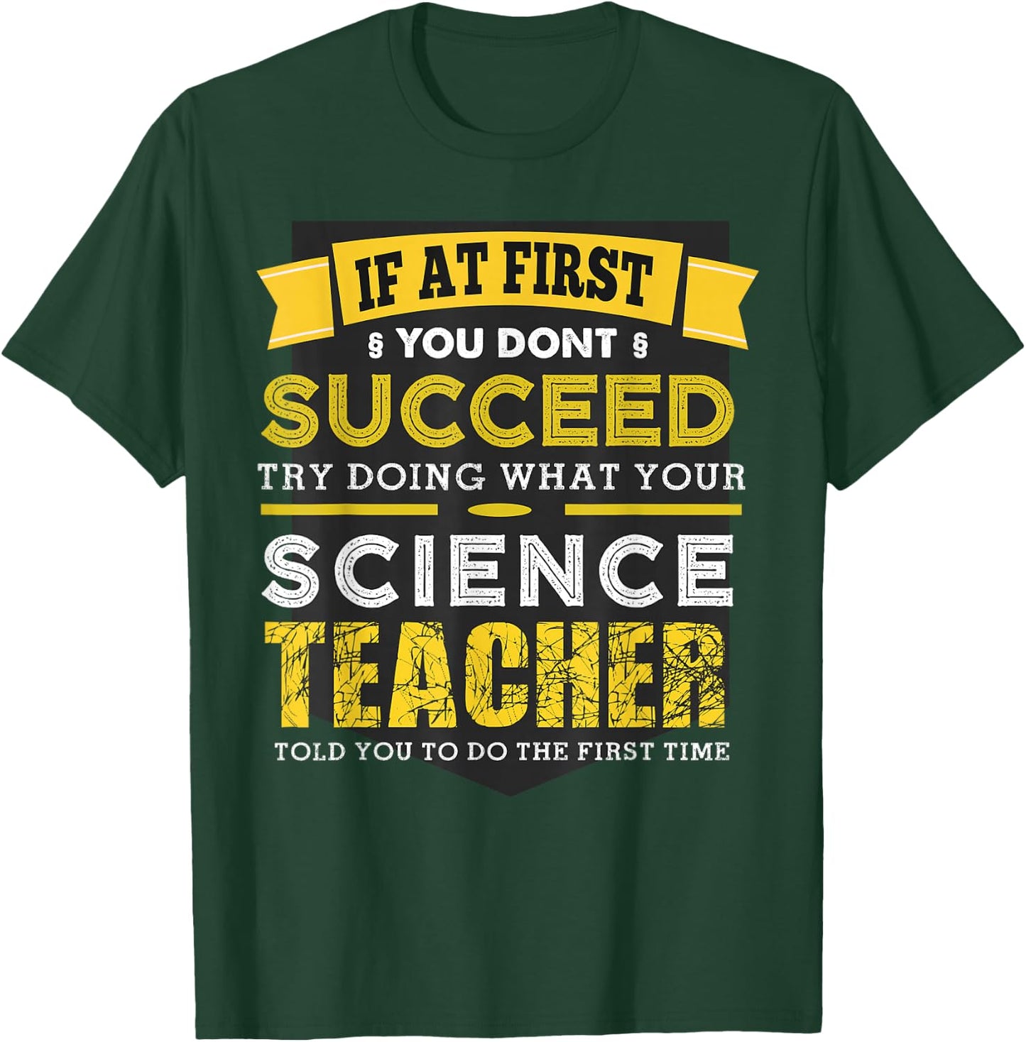 If At First You Don't Succeed Funny Vintage Science Teacher T-Shirt - T-Shirt | Forest