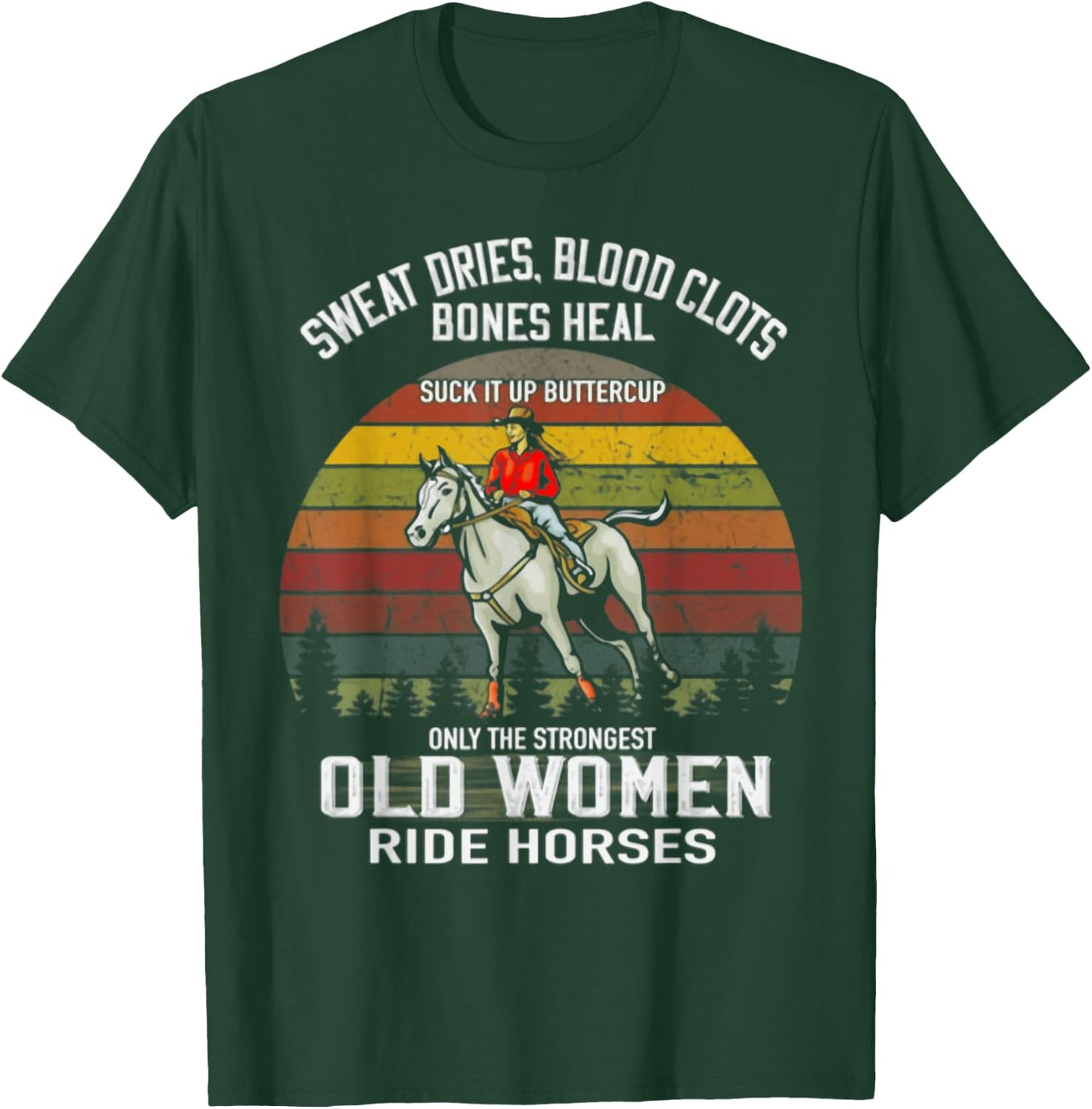 Only The Strongest Old Women Ride Horses Funny Horse Lovers T-Shirt - T-Shirt | Forest