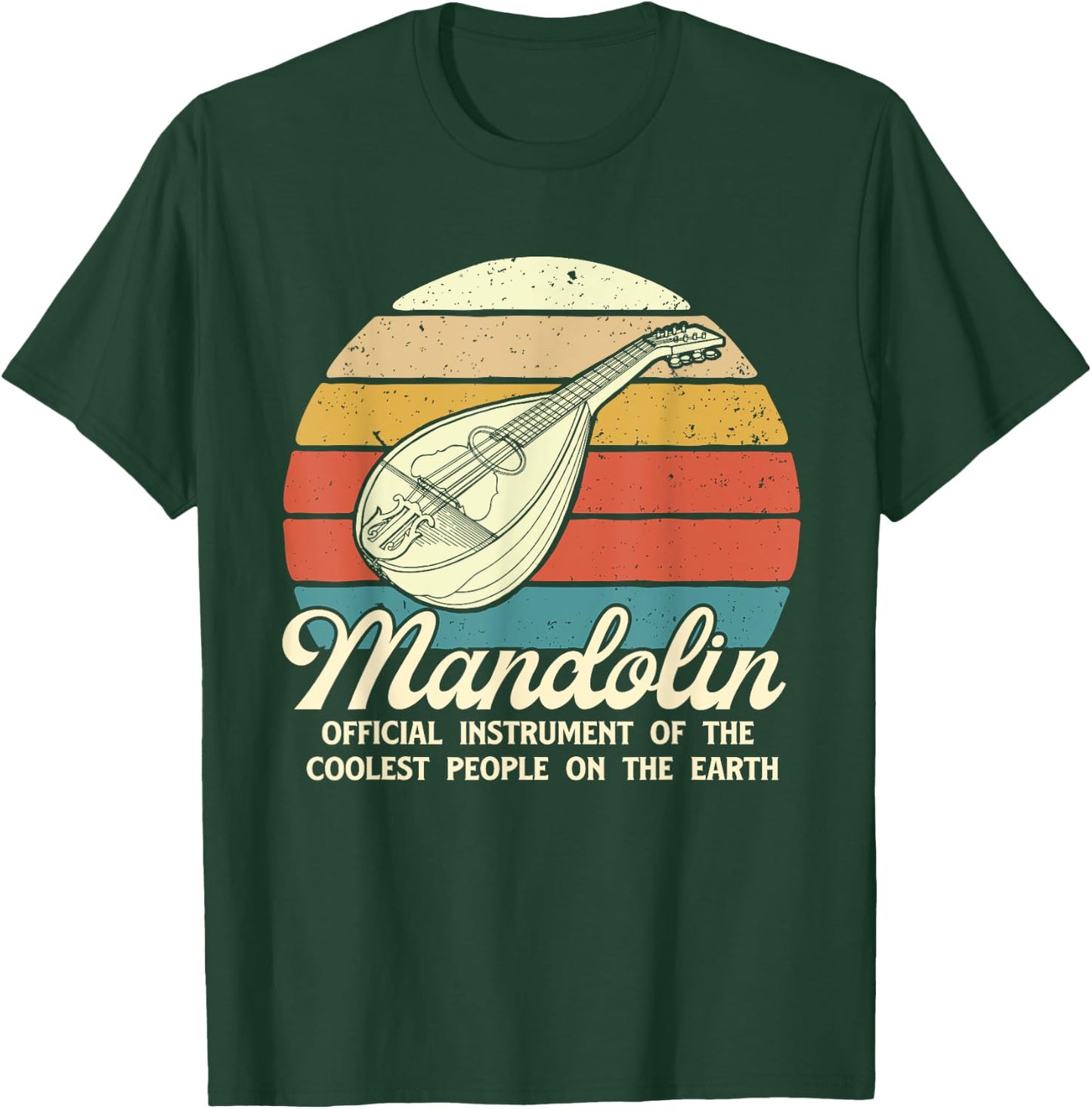 Mandolin Music Instrument Of Coolest People - Mandolinist T-Shirt - T-Shirt | Forest