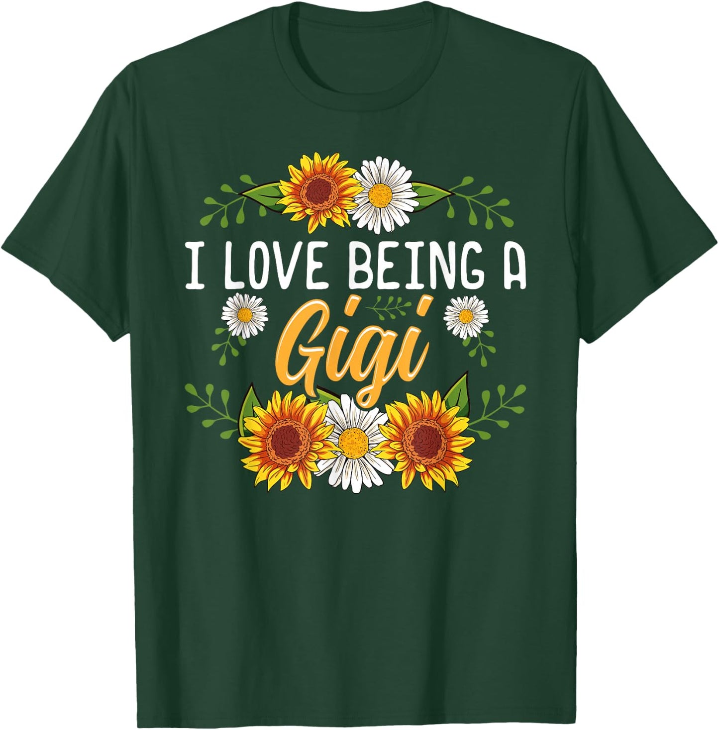 I Love Being A Gigi Shirt Sunflower Mothers Day Gifts T-Shirt - T-Shirt | Forest