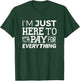 I'm Just Here To Pay For Everything Funny Mom Dad Papa T-Shirt - T-Shirt | Forest