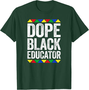 Dope Black Educator Shirt Black History Month T-Shirt - T-Shirt | Forest