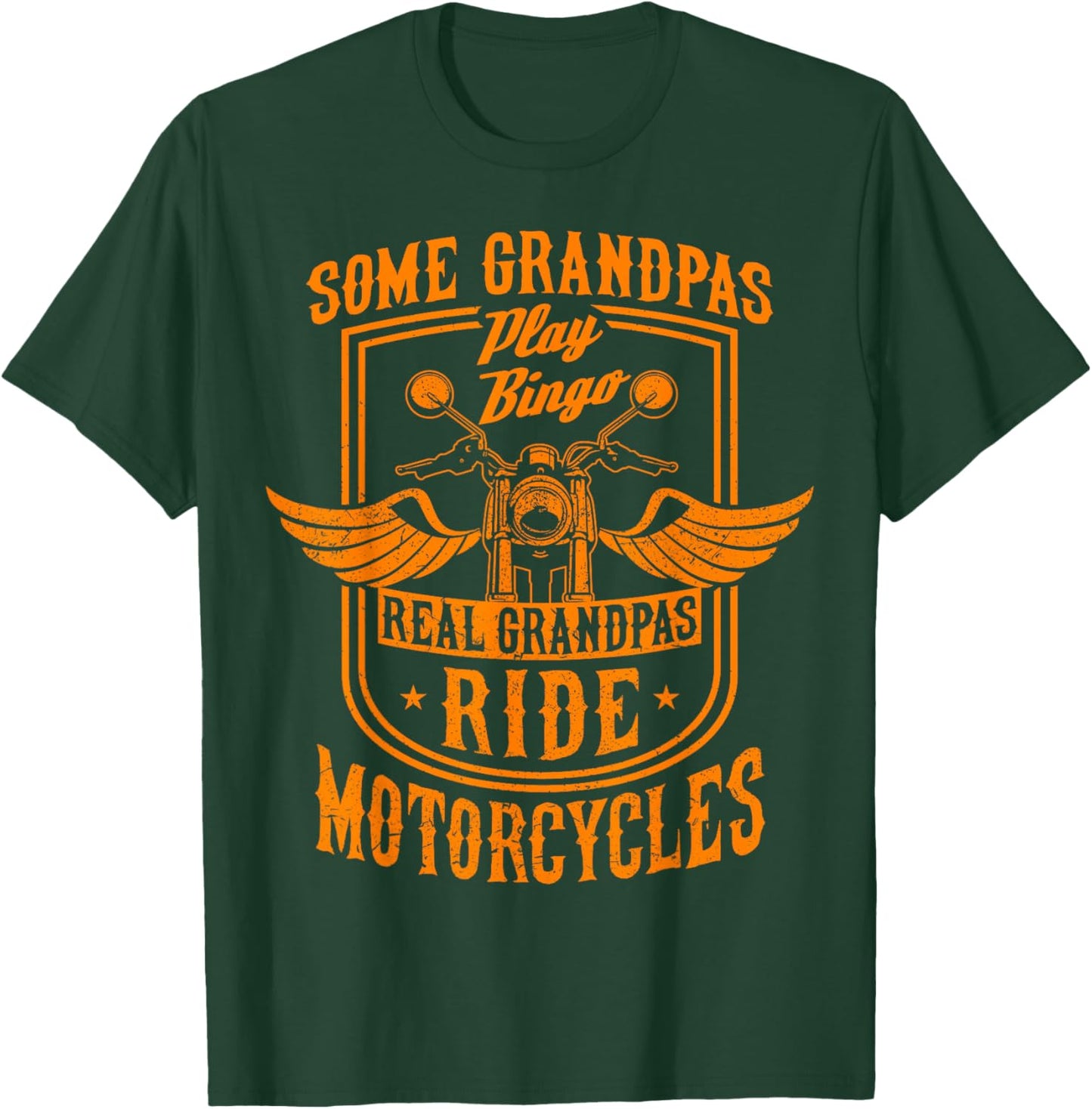 Some Grandpas Play Bingo Real Grandpas Ride Motorcycles Gift T-Shirt - T-Shirt | Forest