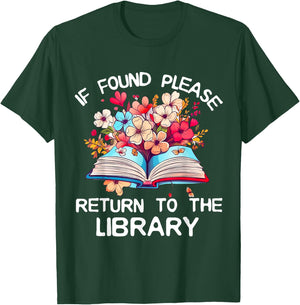 If Found Please Return To The Library Bookish Book Lover T-Shirt - T-Shirt | Forest
