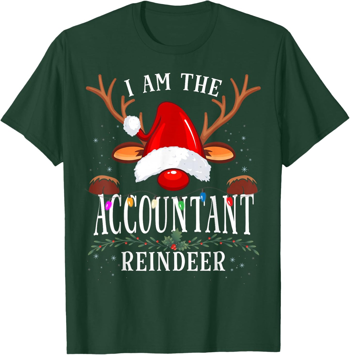 I Am The Accountant Reindeer Christmas Family T-Shirt - T-Shirt | Forest