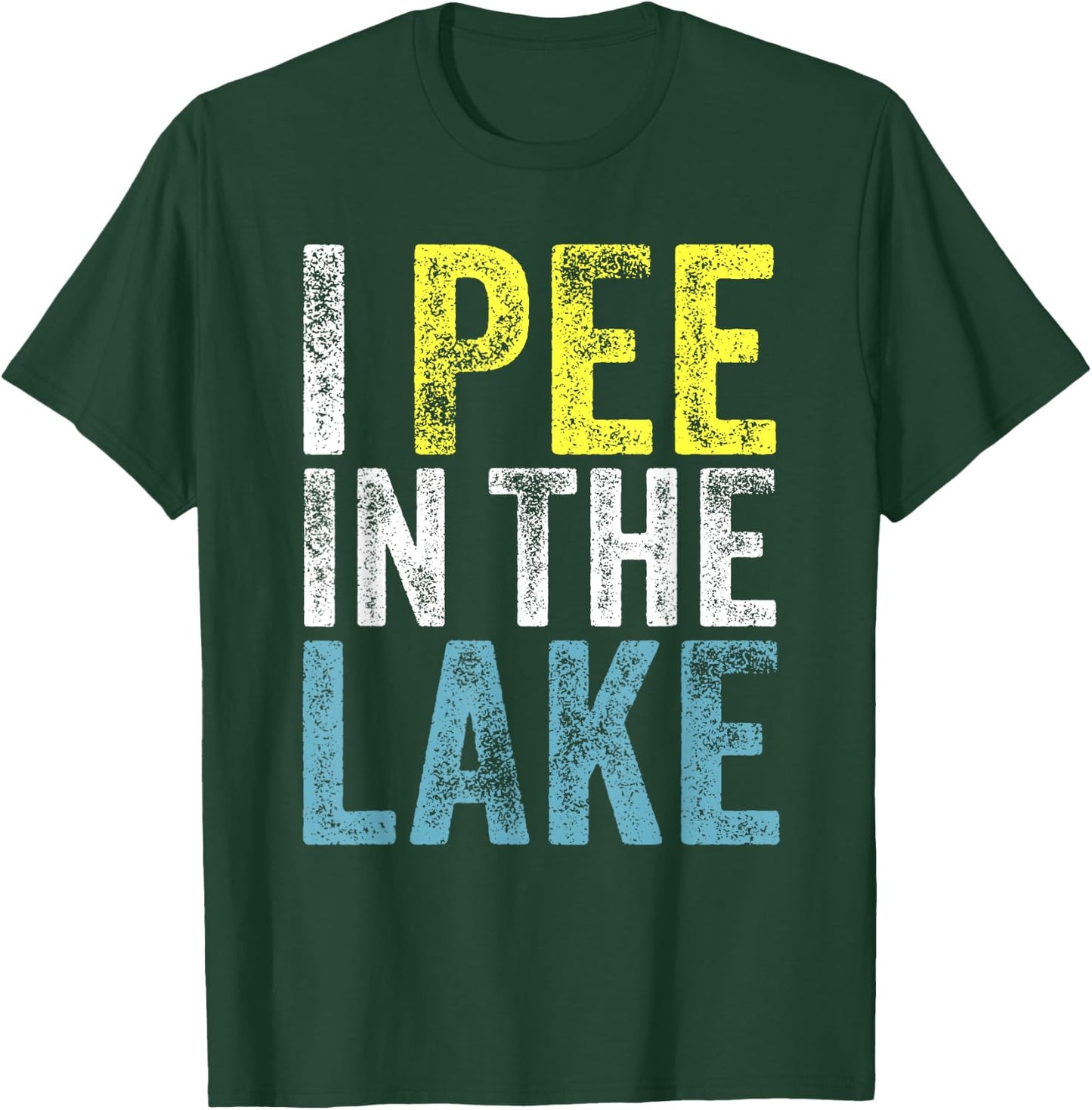 I Pee In The Lake Funny Summer Vacation Funny Camping Party Men Women Girls Kids T-Shirt - T-Shirt | Forest