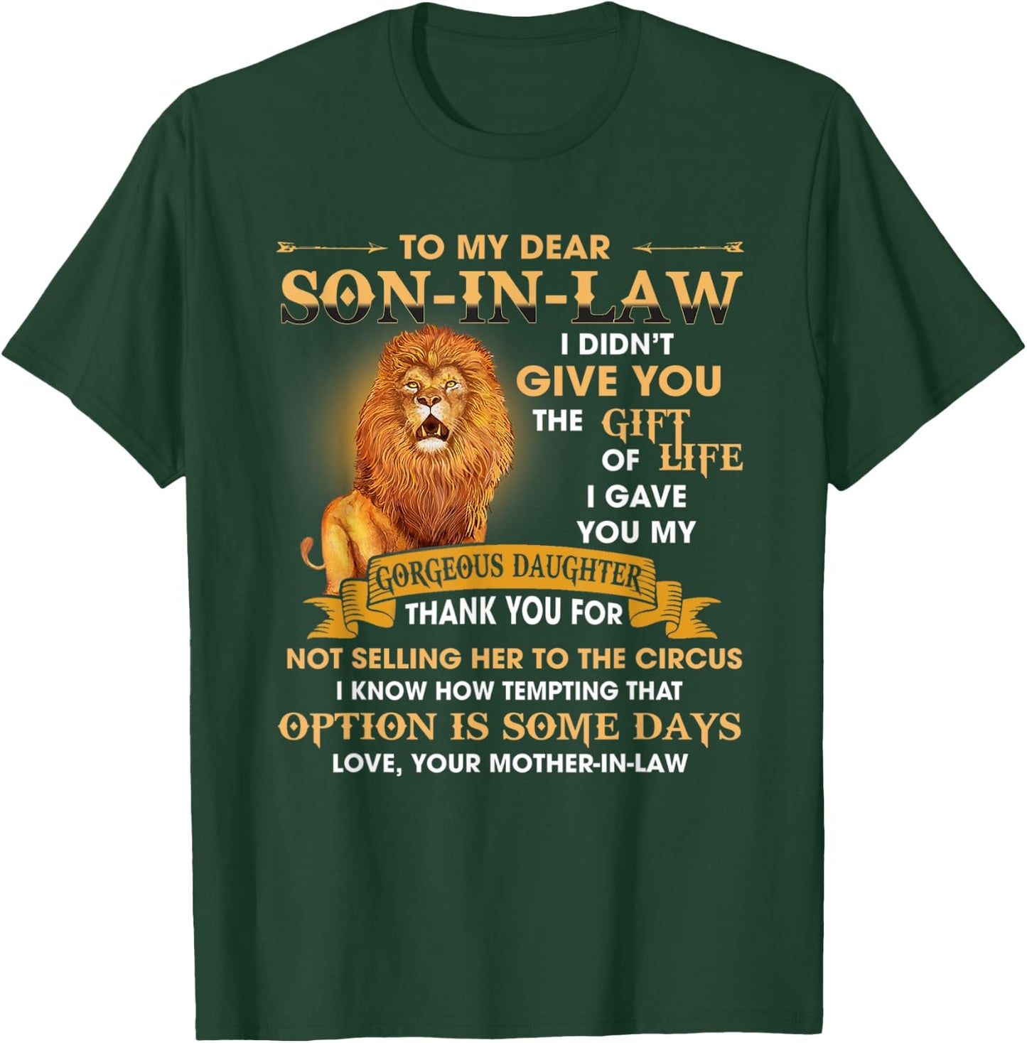 Lion To My Son In Law I Didn't Give You The Of Life T-Shirt - T-Shirt | Forest