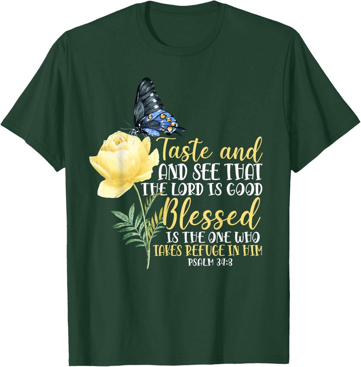Christian Bible Verse Quote Butterfly Rose Flower Psalm 34:8 T-Shirt - T-Shirt | Forest