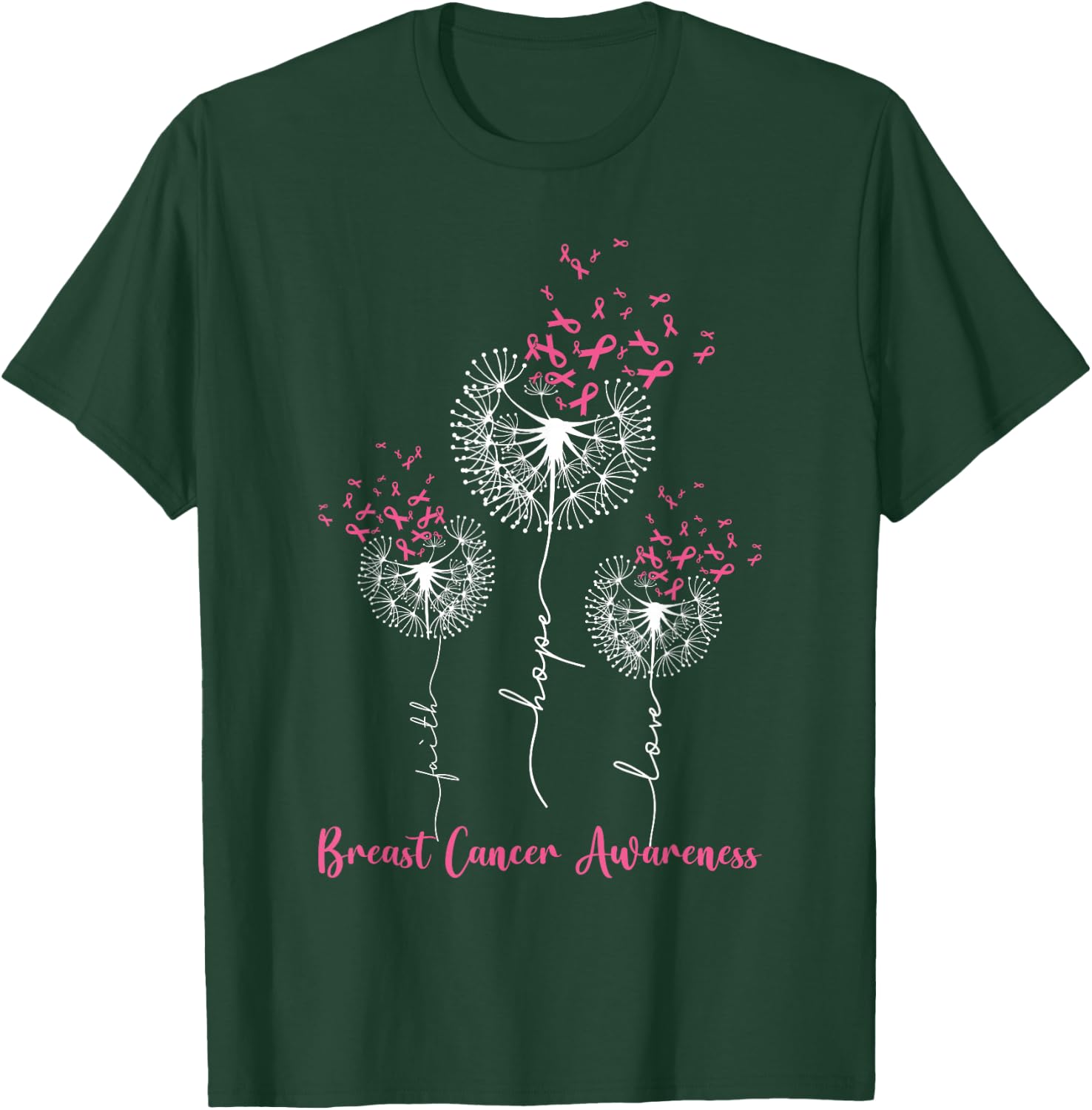 Dandelion Faith Hope Love Breast Cancer Awareness Flower T-Shirt - T-Shirt | Forest