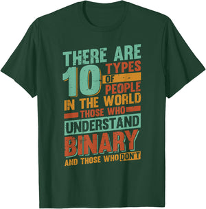 Binary - There are 10 types of people in the world T-Shirt - T-Shirt | Forest
