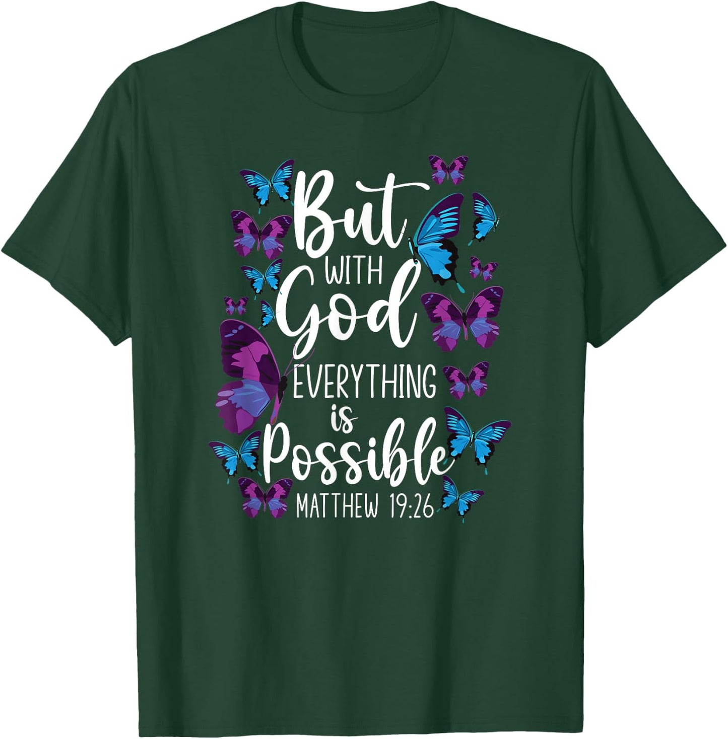 Christian Bible Verse Quote Butterfly Matthew 19:26 T-Shirt - T-Shirt | Forest