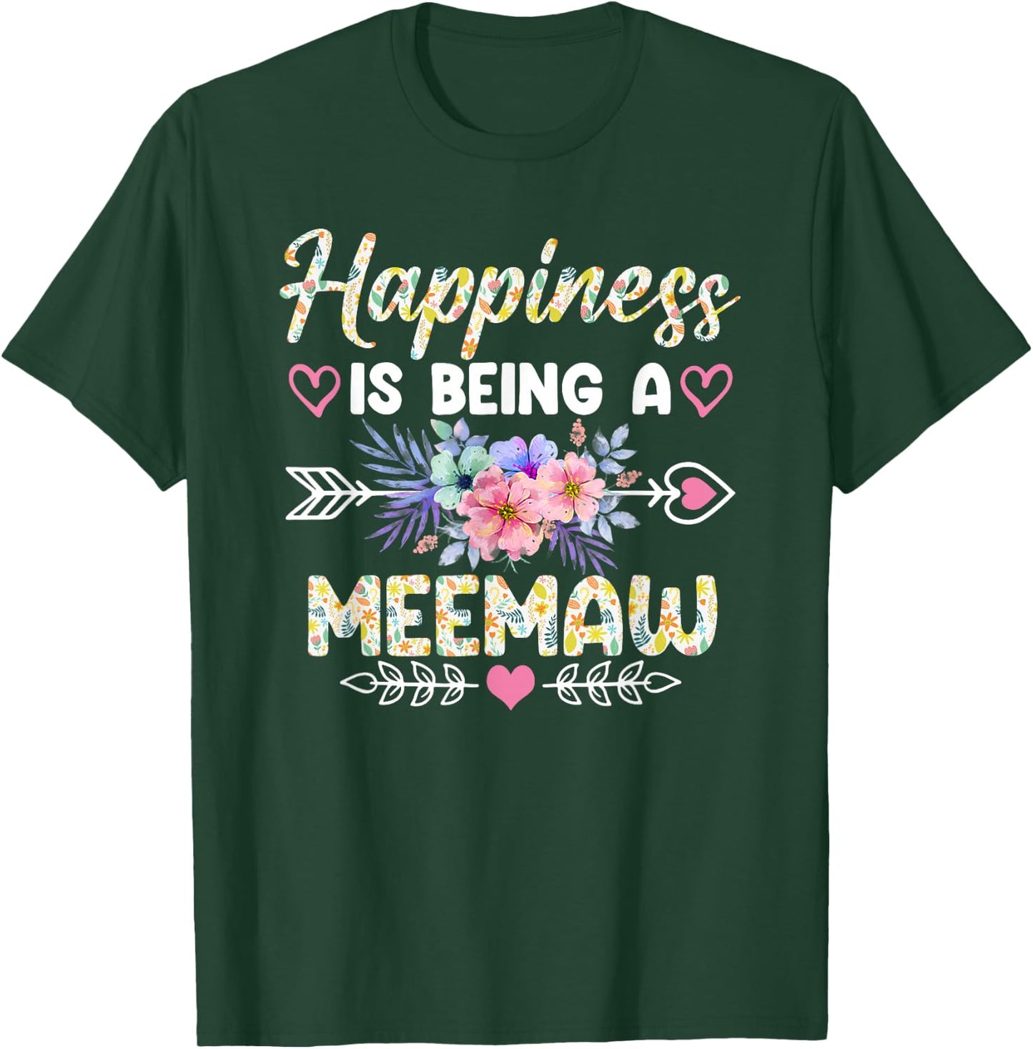 Happiness Is Being A Meemaw Shirt Funny Grandma Mother's Day T-Shirt - T-Shirt | Forest