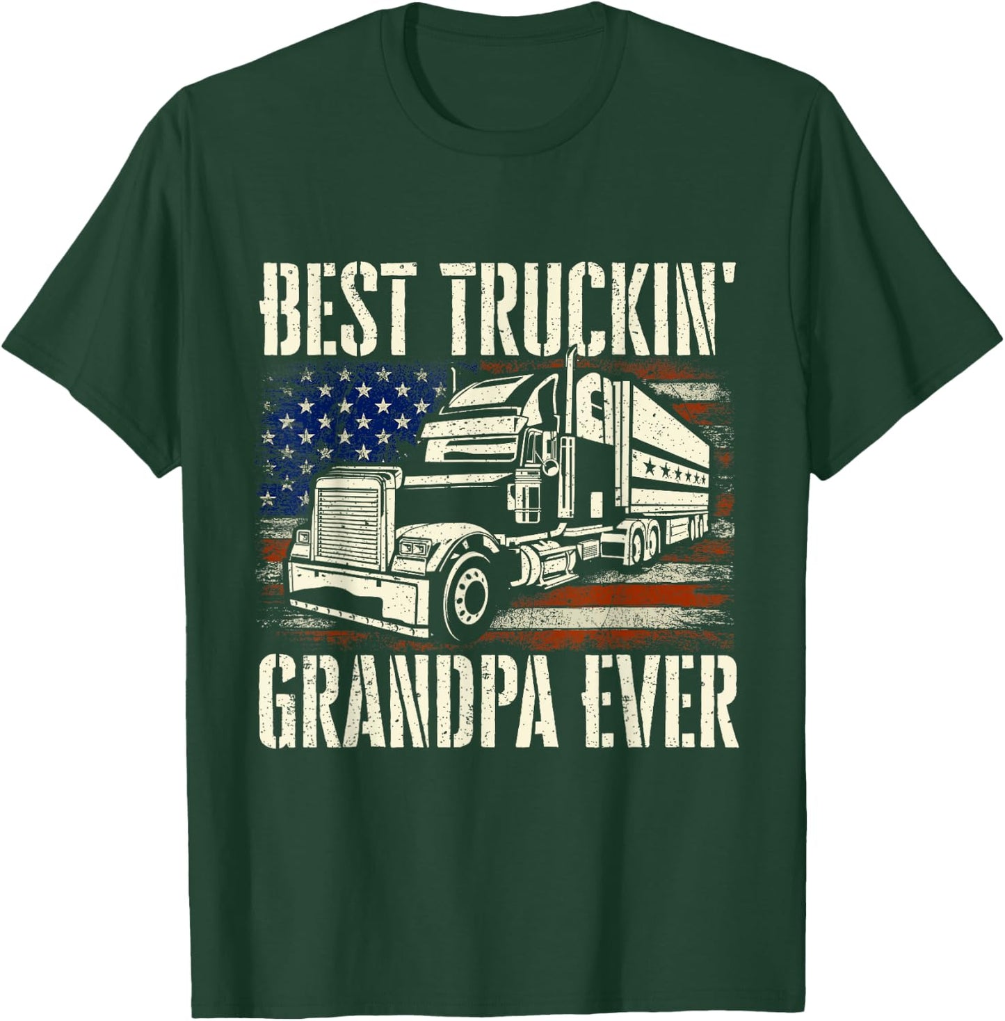 Best Truckin' Grandpa - Big Rig Semi Truck Driver Trucker T-Shirt - T-Shirt | Forest