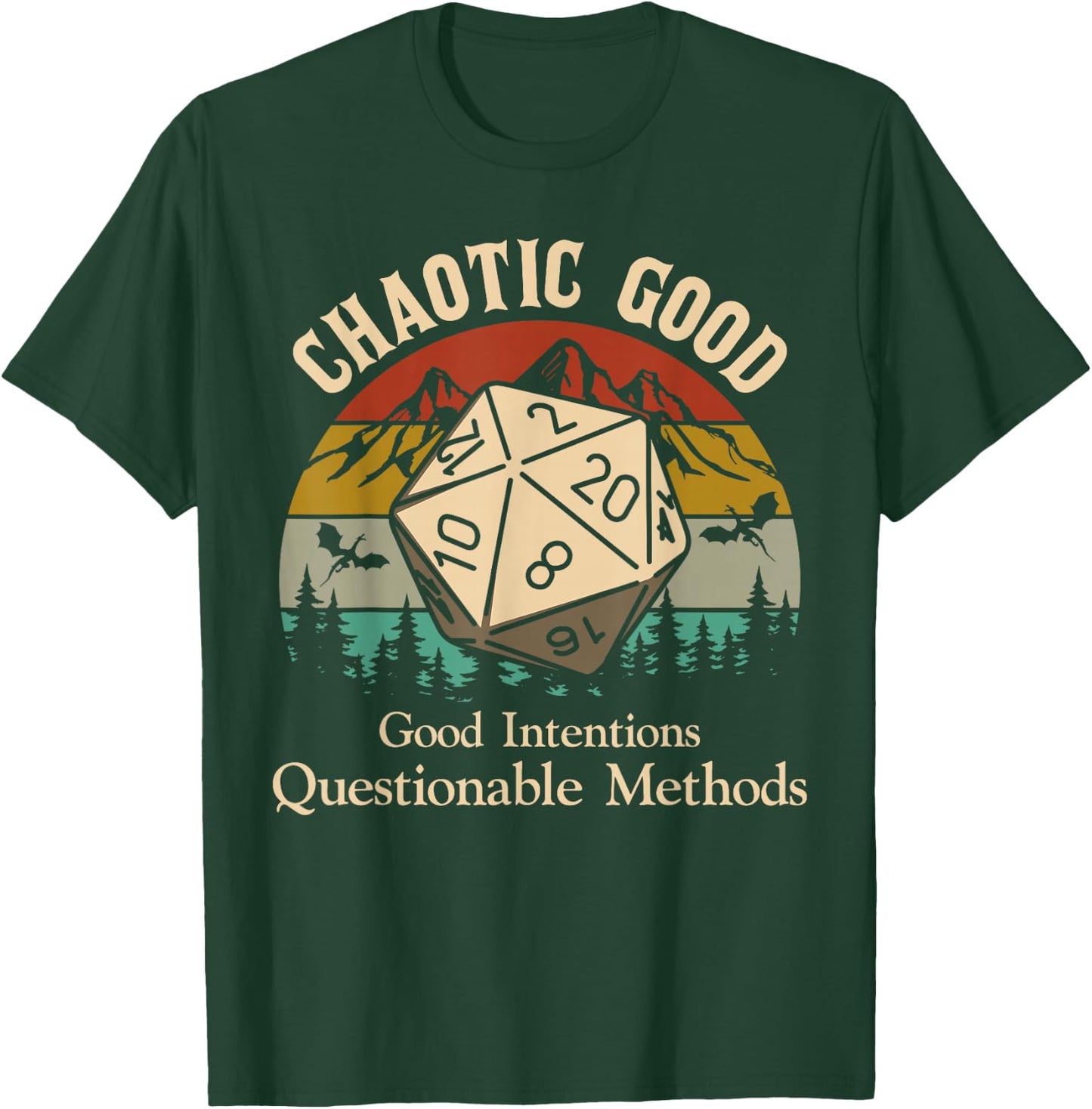 Chaotic good intentions questionable methods T-Shirt - T-Shirt | Forest