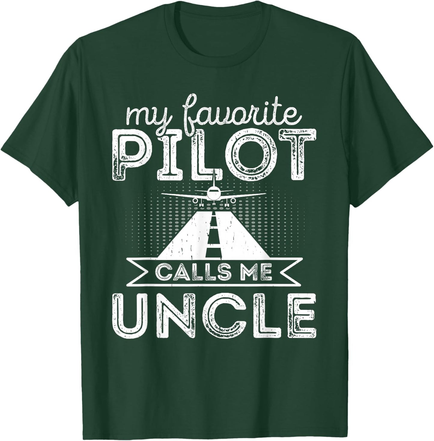 My Favorite Pilot Calls Me Uncle Funny Airplane Pilot Uncle T-Shirt - T-Shirt | Forest