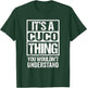 It's A Cuco Thing You Wouldn't Understand First Name T-Shirt - T-Shirt | Forest
