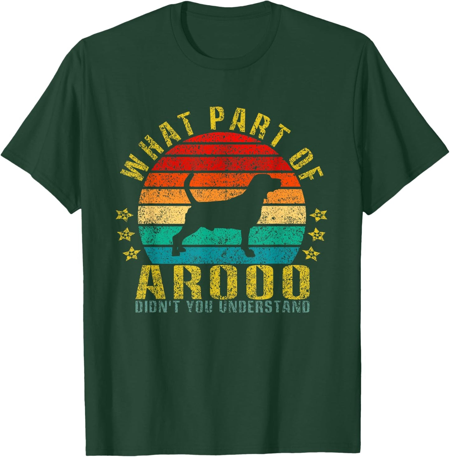 What Part Of Arooo Didn't You Understand Funny Retro T-Shirt - T-Shirt | Forest