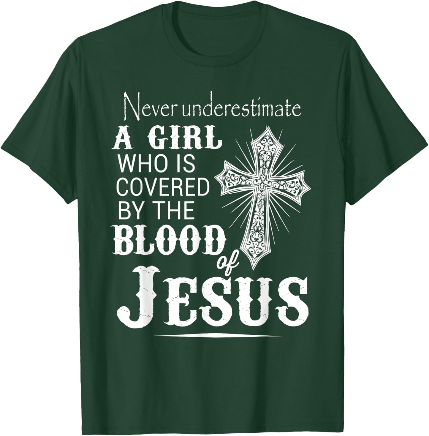 Christian Women I'm Covered By The Blood Of Jesus Christ T-Shirt - T-Shirt | Forest