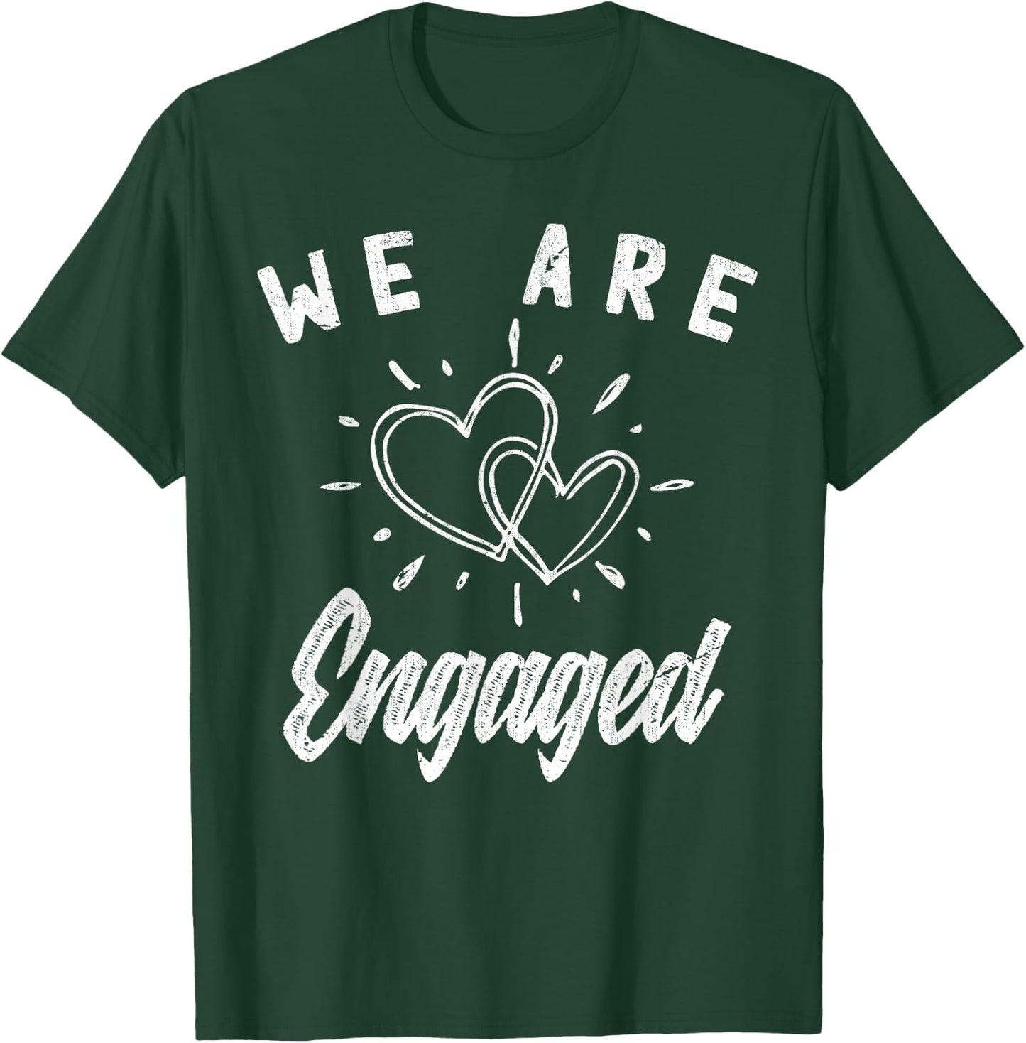 We Are Engaged Couple Engagement Announcement Engagement T-Shirt - T-Shirt | Forest