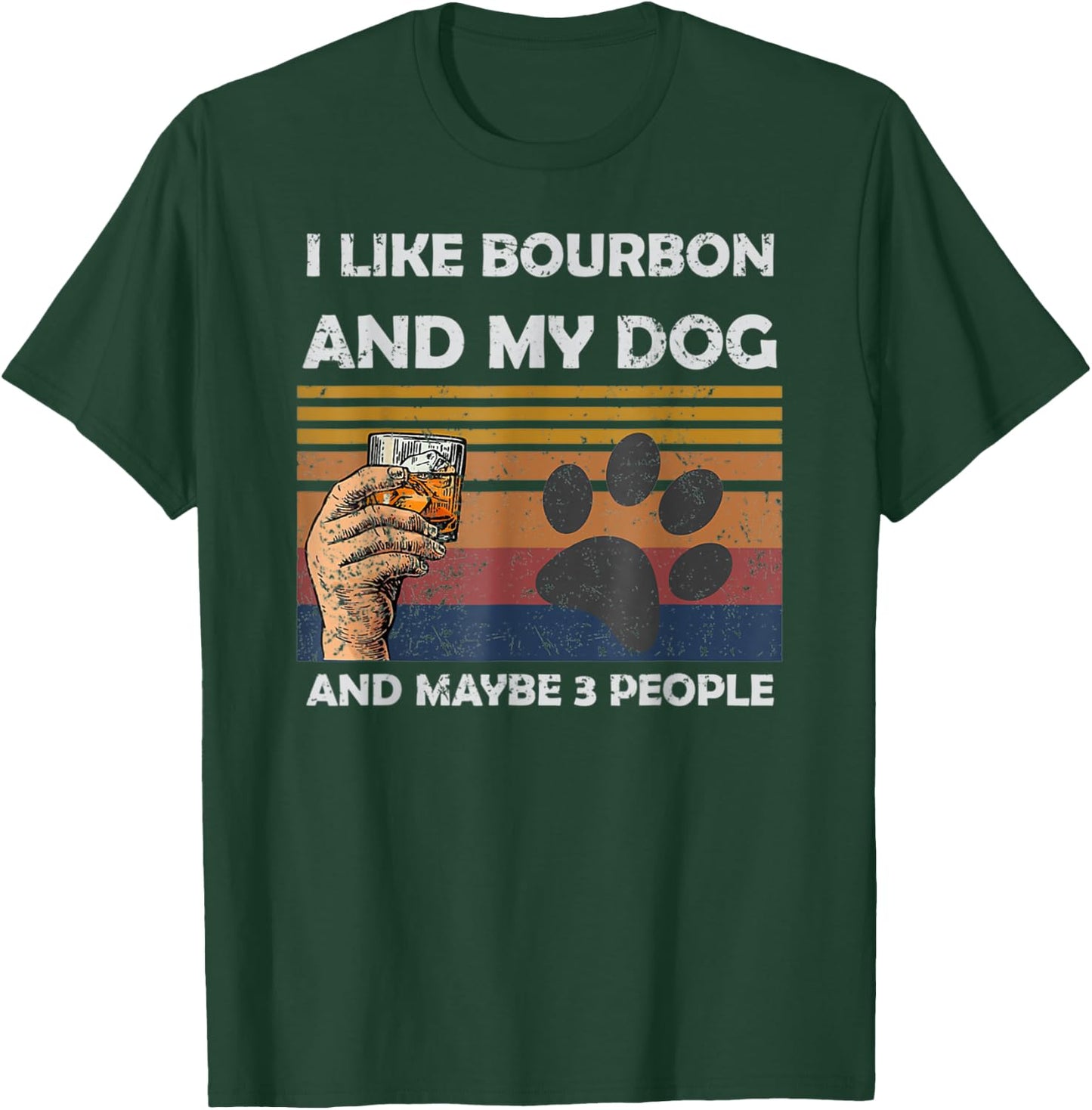 I Like Bourbon and My Dog Maybe 3 People Funny Wine Women T-Shirt - T-Shirt | Forest