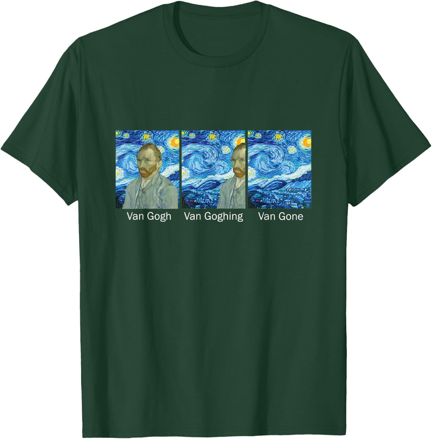 Funny Van Gogh Van Goghing Van Gone Van Gogh T-Shirt - T-Shirt | Forest