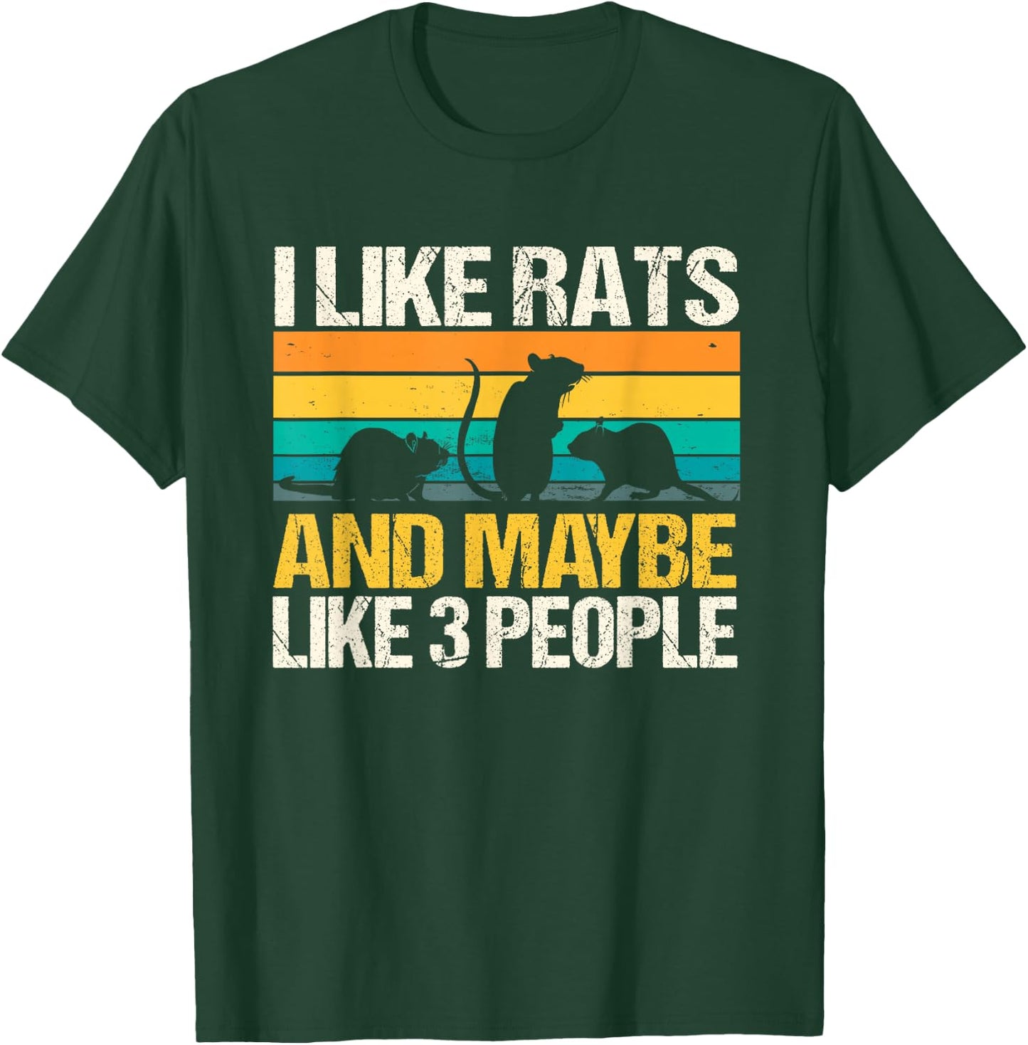 I Like Rats And Maybe Like 3 People T-Shirt - T-Shirt | Forest