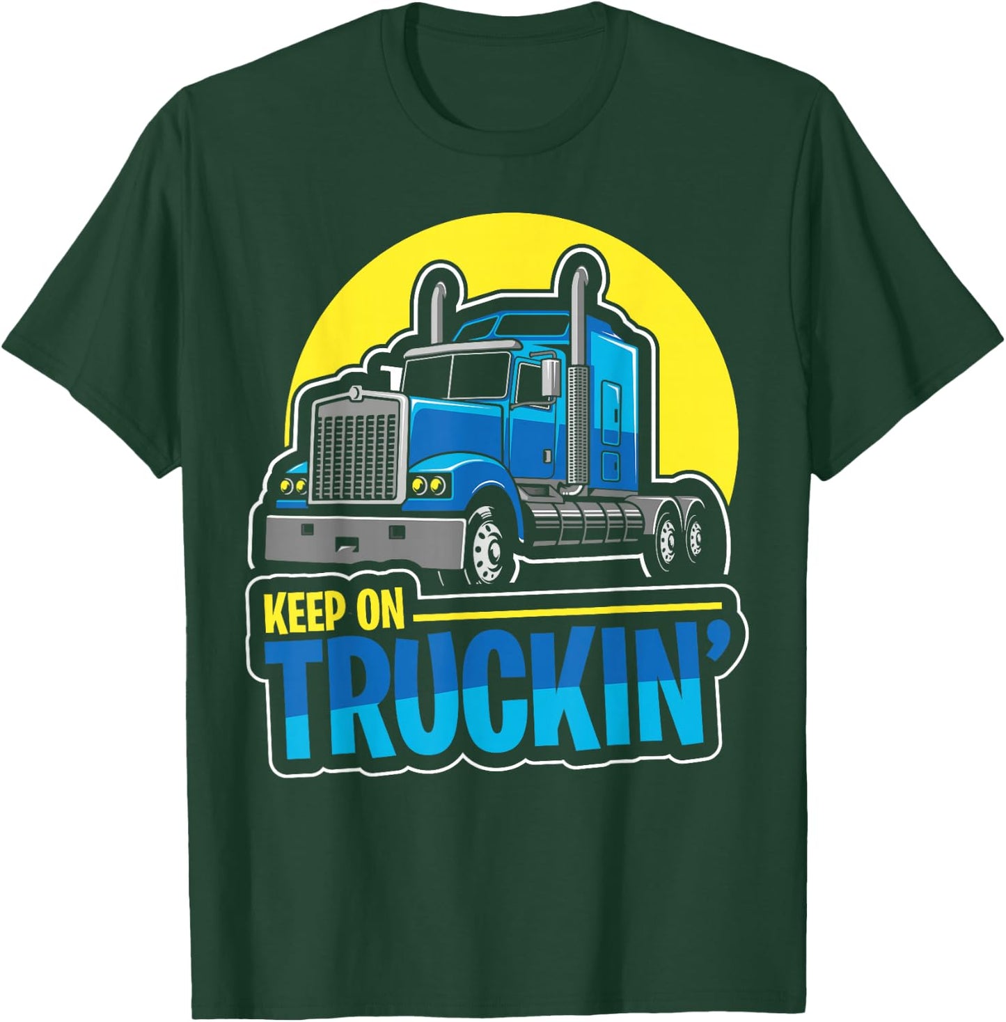 Keep on Truckin' Truck Driver Retro Trucking Vintage Trucker T-Shirt - T-Shirt | Forest
