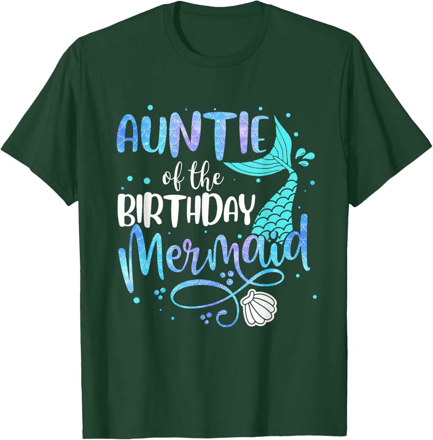 Auntie Of The Birthday Mermaid Family Matching Party Squad T-Shirt - T-Shirt | Forest