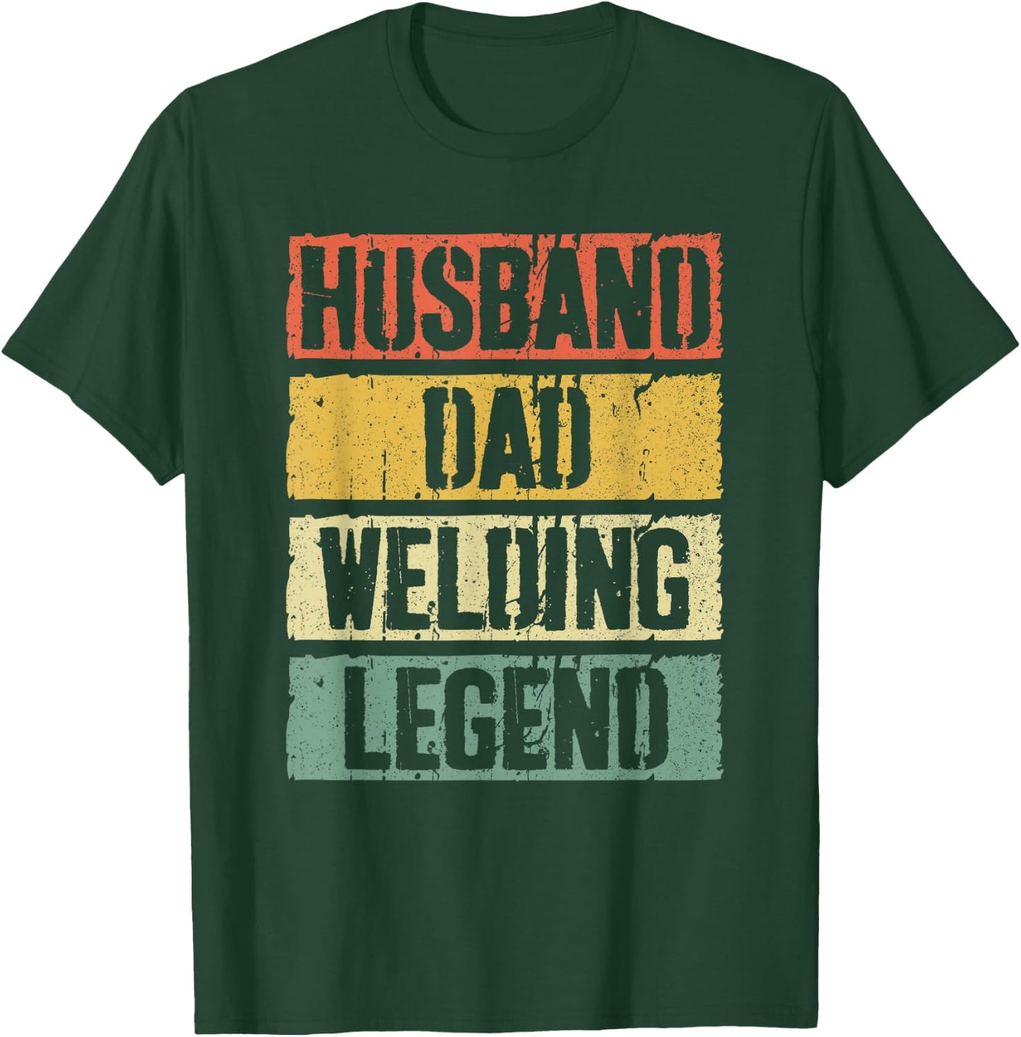 Husband Dad Welding Legend Shirt Men Welder Fathers Day T-Shirt - T-Shirt | Forest
